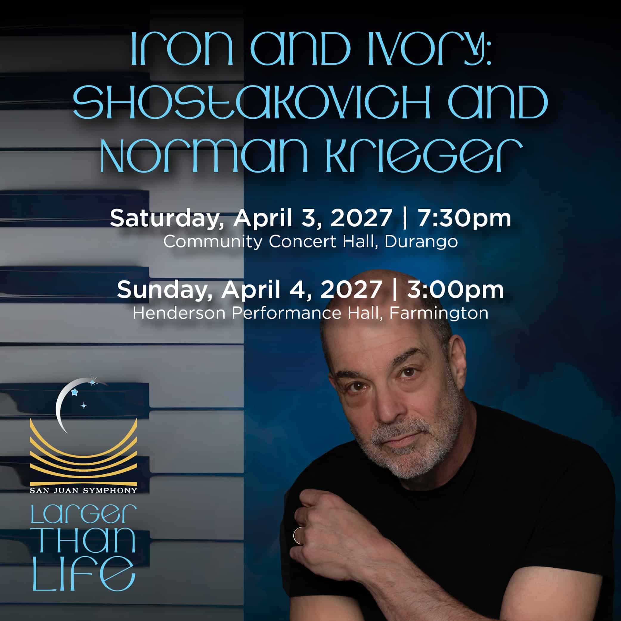Promotional poster featuring a man against a dark gradient with the title 'Larger Than Life' and event details for the San Juan Symphony.