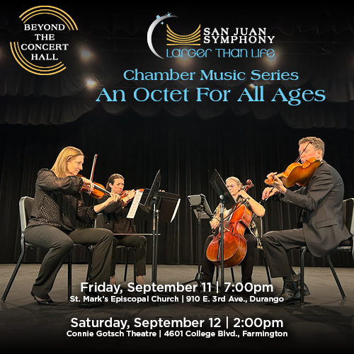 Poster advertising the San Juan Symphony Chamber Music Series 'An Octet For All Ages' with four string players performing on a dim stage; includes event dates, times, and venues in Durango and Farmington.